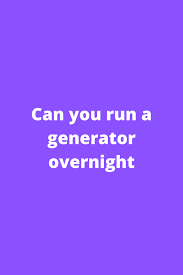 You can run a generator 24/7 if you wish.just remember to keep track of how long it's running because you will need to change the oil every 50 hours. How Long Can You Run A Generator Continuously Generators Zone