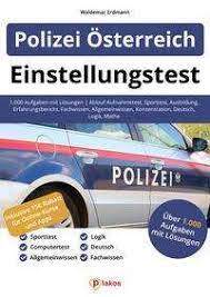 Das weltweit erste wildschwein im polizeidienst luise hieß und die polizei in niedersachen von 1984 bis 1987 beim aufspüren von suchtmitteln und sprengstoff tatkräftig unterstützte? Einstellungstest Polizei Osterreich Waldemar Erdmann Buch Jpc