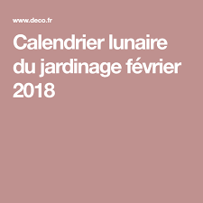 Calendrier Lunaire Du Jardinage En Fevrier 2020 Calendrier Lunaire Jardinage Mars Et Calendrier Lunaire Jardinage