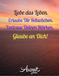 Spruchesammlung Selbstvertrauen Auszeit Bio Auszeitbio Spruche Vertrauen Selbstvertrauen Wunsche Furs Leben Gute Wunsche Spruche Spruche Zitate Leben