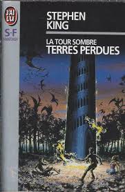 Terres Perdues La Tour Sombre Stephen King J Ai Lu 1993 Bon Etat En 2020 Stephen King La Tour Sombre Tour