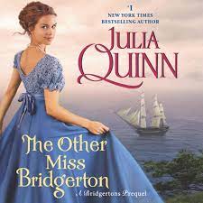 A bridgerton prequel (rokesbys series book 1). The Other Miss Bridgerton A Bridgertons Prequel The Bridgerton Series Julia Quinn 9781982625900 Amazon Com Books