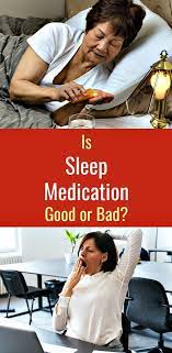 Is Sleep Medication Good Or Bad Sleeping Pills Medical How To Do Yoga