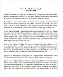 They not only should help the retiree but also let everyone in the organization know that their work will be appreciated when it is their turn to leave. Free 7 Retirement Speech Examples Samples In Pdf Examples
