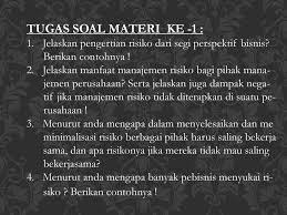 Maybe you would like to learn more about one of these? Kuliah Ke 1 Manajemen Risiko Ppt Download