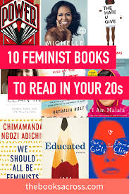 10 Must Read Empowering Books For Women The Books Across Empowering Books Feminist Books Books To Read In Your 20s