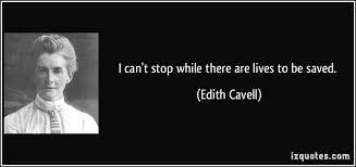 Edith cavell quote someday, somehow, i am going to do something useful, something for people. Edith Cavell Nurse Quotes Quotesgram