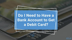 If your card doesn't have this, call the customer service number provided on the back of the card. Do I Need A Bank Account To Get A Debit Card Suits Me Blog