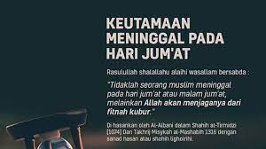 Meninggal di hari jumaat , di jamin pelepasan siksaan kubur dan jaminan memasuki syurga. Meninggal Di Hari Jumat Dijamin Masuk Syurga Berdakwah