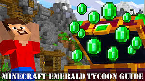 Emerald ore goes into the thousands if i'm right.thousands. Minecraft Emerald Tycoon Guide