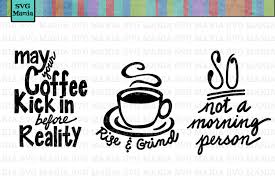 5 out of 5 stars. Coffee Sayings Svg Bundle Coffee Svg Bundle Coffee Mug Quotes Svg File Bundle Coffee Cut Files For Cricut 102934 Svgs Design Bundles