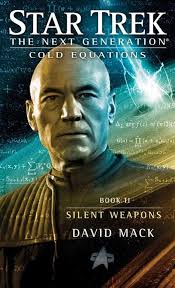 Star Trek The Next Generation Cold Equations Silent Weapons David Mack [PDF]