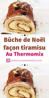 Buche De Noel Facon Tiramisu Au Thermomix Recette Thermomix Dessert Tiramisu Thermomix Recette Dessert