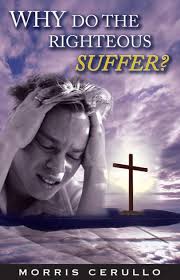 Why Do The Righteous Suffer? by Morris Cerullo