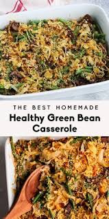 The Best Homemade Healthy Green Bean Casserole Made With Fresh Green Beans Mushrooms And Topped W Healthy Green Bean Casserole Green Beans Healthy Green Beans