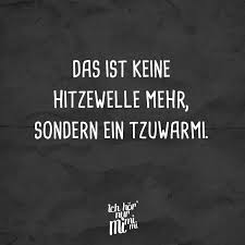 Jun 15, 2021 · heftige hitzewelle: Das Ist Keine Hitzewelle Mehr Sondern Ein Tzuwarmi Visual Statements Lustige Zitate Und Spruche Lustige Spruche Witzige Spruche