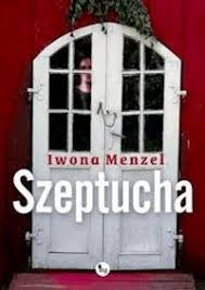 Szeptucha Iwona Menzel Ebook Ksiazka Legimi Online