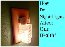 How Do Night Lights Affect Our Health Wellness Twins Night Light Lights Health