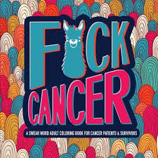 Breast cancer screening most often includes mammography but can also include ultrasound, mri, and other tests. Amazon Com F Ck Cancer A Swear Word Adult Coloring Book For Cancer Patients Survivors 9781640011816 Honey Badger Coloring Books