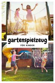 Gartenspielzeug Fur Kinder Gartenspielzeug Gartenspielzeug Kinder Kinder