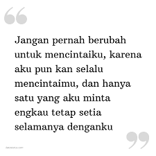 Ekspresikanlah kegalauanmu dengan kata kata galau lucu ini! Kata Status Setia Jangan Pernah Berubah Untuk Mencintaiku Karena Aku Pun Kan Selalu Mencintaimu Dan Hanya Satu Yang Aku Minta Engkau Tetap Setia Selamanya Denganku Katastatus Com