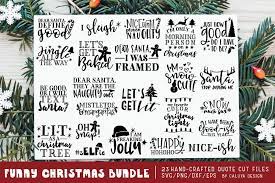 I love the running on candy canes and chaos on a shirt for me, and the hey santa, can we negotiate svg for my boys! Funny Christmas Phrases Svg Cut File Bundle 145927 Svgs Design Bundles