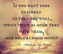 Time Over Money Quotes For Kids The Joys Of Motherhood Time Quotes