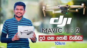 Looking for a personal touch? Dji Mavic Air 2 Sri Lanka Sinhala Youtube