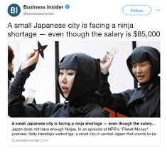 Any Of My Followers That Are Ninjas I Have An Opportunity For You Japan Ninja Life Planet Money Business Insider Upwork