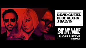 Balvin — say my name (bebe rexha лучший новый артист, премия grammy 2019). David Guetta Bebe Rexha J Balvin Say My Name Lucas Steve Remix Youtube