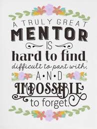 Birthday Wishes For Mentor In English A Truly Great Mentor Is Hard To Find Difficult To Part With And Impossible To Forget Mentor Quotes Mentor Teacher Gifts Thank You Mentor