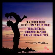 Imágenes para el día del padre con frases. Frases Para El Dia Del Padre