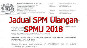 Penjadualan semula di buat setelah meneliti keadaan semasa dan memastikan. Jadual Spm Ulangan Spmu 2018