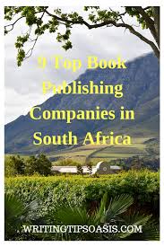 9 Top Book Publishing Companies In South Africa Writing Tips Oasis