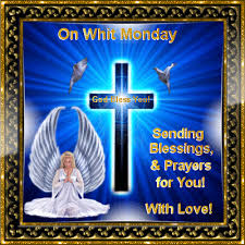 Whit monday 2021 will be monday, may 24. Happy Whit Monday Sms Happy Whit Monday Wishes Text Messages Monday Wishes Monday Blessings Free Online Greeting Cards