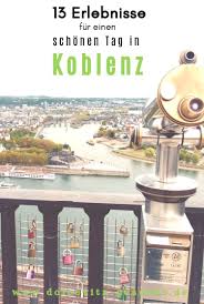 Ihr Mochtet Einen Schonen Tag In Koblenz Verbringen Dann Habe Ich Hier 13 Insider Tipps Die Ihr Euch Nicht Entgehen Koblenz Ferien Deutschland Hotel Koblenz