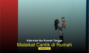 Apakah ibu rumah tangga harus memilih jalan hidupnya? 10 Kata Kata Ibu Rumah Tangga Istimewa Surga Bagimu