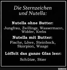 Die Sternzeichen Und Nutella Lustige Bilder Sprüche Witze