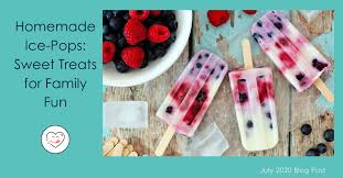 There was only one problem. Homemade Ice Pops Sweet Treats For Family Fun Stretch N Grow