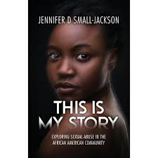 This is My Story: Exploring Sexual Abuse in the African American Community  (Paperback)
