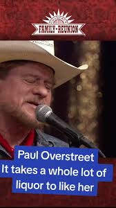 Paul overstrret it takes a whole lot of liquor to like her #pauloverstreet  #countrymusic #classiccountry #countrymusiclover #[#countrymusictiktoks  #music #fyp