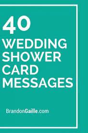 101 Wedding Shower Card Messages Wedding Shower Cards Wedding Card Messages Bridal Shower Quotes