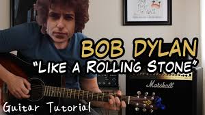 We've been playing that song ever since bob brought it. Bob Dylan Like A Rolling Stone Guitar Lesson Here S How To Sound Like Bob Dylan Youtube