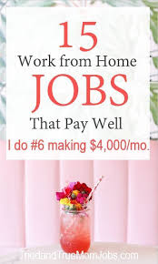 15 Real Work From Home Jobs In 2020 That Pay Well All Tried Tested Earn Money From Home Home Jobs Way To Make Money