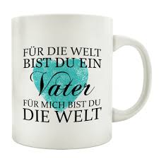 Wichtig ist, dass der spruch von herzen kommt und vielleicht etwas aus dem alltagsleben des jeweiligen vaters beschreibt. Tasse Kaffeebecher Fur Die Welt Vater Geschenk Vatertag Spruch Motiv