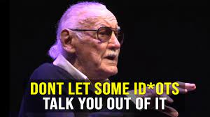 If You Have An Idea Stan Lee Inspirational Speech Youtube