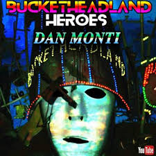 Bucketheadland Heroes: Dan Monti 'Brewer'