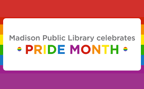 Lgbt pride month is celebrated in the united states every year in june. Madison Public Library Celebrates Lgbtq Pride Month Madison Public Library