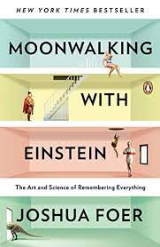 How To Develop An Incredible Memory Moonwalking With Einstein By Joshua Foer By Sarah Cy Be A Brilliant Writer Medium
