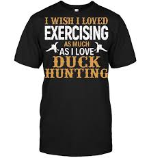 Different color and styles are available, this item is not available in stores. Duck Hunting T Shirt Reloadstyle Com Hunting Tshirts Duck Hunting Outfit Duck Hunting